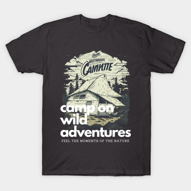 Camp on adventures T-Shirt by J.Tailor